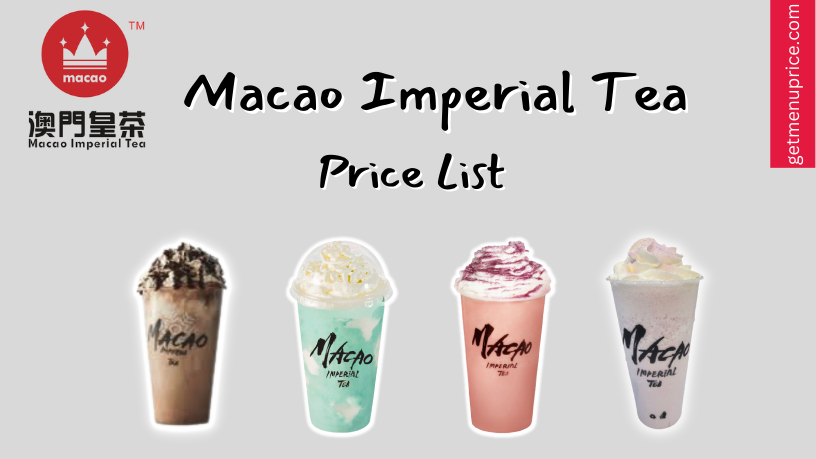 Macao Imperial Tea Menu Price Philippines [Updated June 2023]