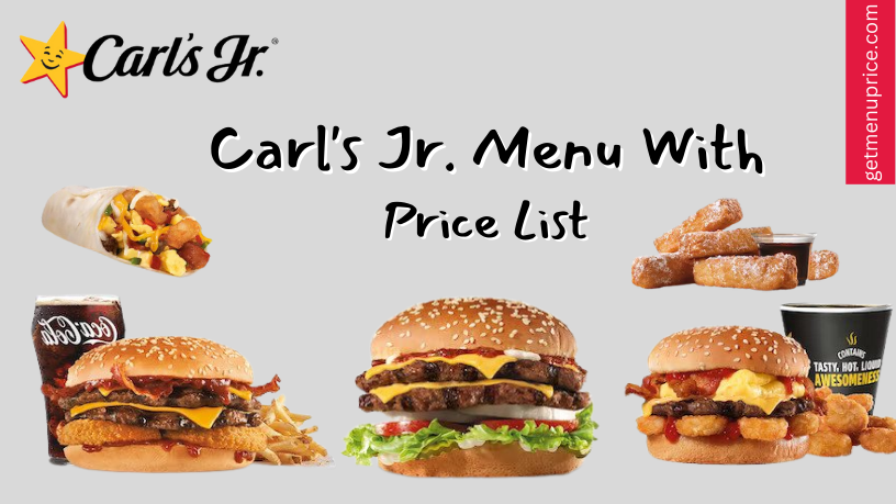 Carl S Jr Menu Price List USA Updated April 2023   Carls Jr. Menu With 