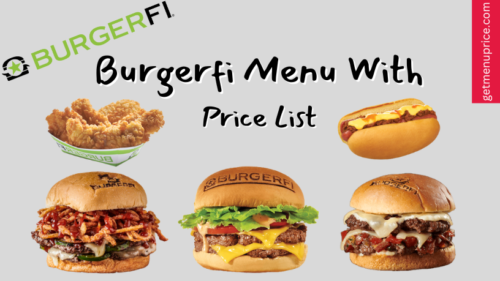 Burgerfi Menu Price List USA [Updated August 2023]